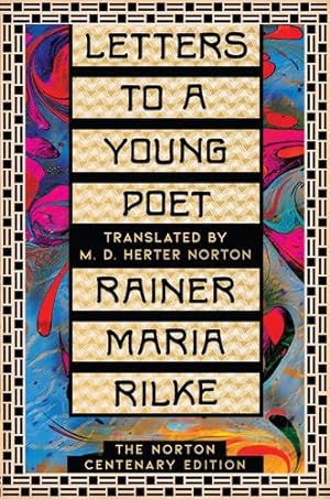 Seller image for Letters to a Young Poet: The Norton Centenary Edition by Rilke, Rainer Maria [Hardcover ] for sale by booksXpress