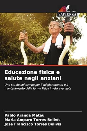 Imagen del vendedor de Educazione fisica e salute negli anziani a la venta por moluna
