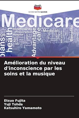 Imagen del vendedor de Amlioration du niveau d\ inconscience par les soins et la musique a la venta por moluna