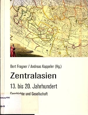 Seller image for Zentralasien: 13. bis 19. Jahrhundert Geschichte und Gesellschaft for sale by avelibro OHG
