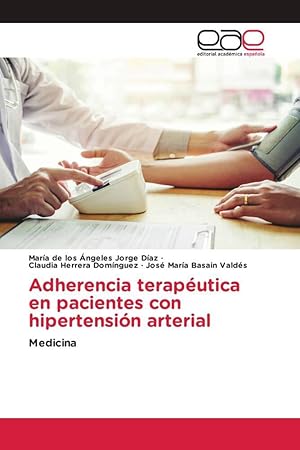 Seller image for Adherencia teraputica en pacientes con hipertensin arterial for sale by moluna