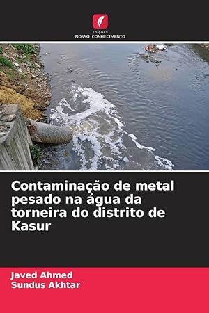 Bild des Verkufers fr Contaminao de metal pesado na gua da torneira do distrito de Kasur zum Verkauf von moluna