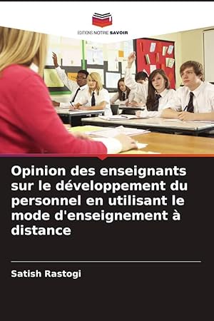 Bild des Verkufers fr Opinion des enseignants sur le dveloppement du personnel en utilisant le mode d\ enseignement  distance zum Verkauf von moluna