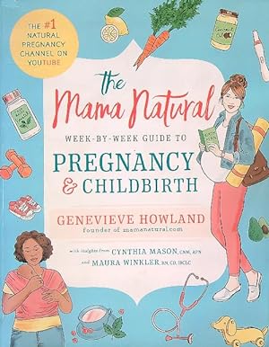 The Mama Natural Week-by-Week Guide to Pregnancy & Childbirth