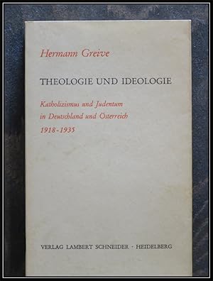 Bild des Verkufers fr Theologie und Ideologie. Katholizismus und Judentum in Deutschland und sterreich 1918-1935. zum Verkauf von Antiquariat Johann Forster