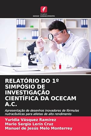 Bild des Verkufers fr RELATRIO DO 1 SIMPSIO DE INVESTIGAO CIENTFICA DA OCECAM A.C. zum Verkauf von moluna