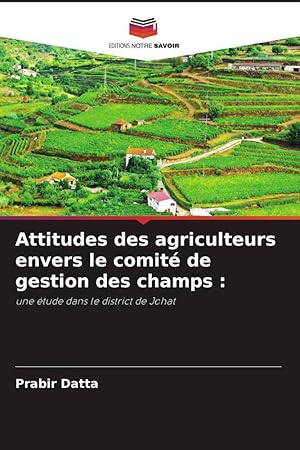 Bild des Verkufers fr Attitudes des agriculteurs envers le comit de gestion des champs : zum Verkauf von moluna