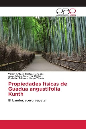 Seller image for Propiedades fsicas de Guadua angustifolia Kunth for sale by moluna