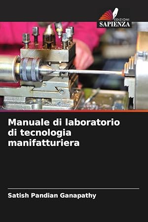 Immagine del venditore per Manuale di laboratorio di tecnologia manifatturiera venduto da moluna