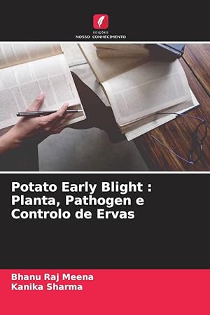 Bild des Verkufers fr Potato Early Blight : Planta, Pathogen e Controlo de Ervas zum Verkauf von moluna