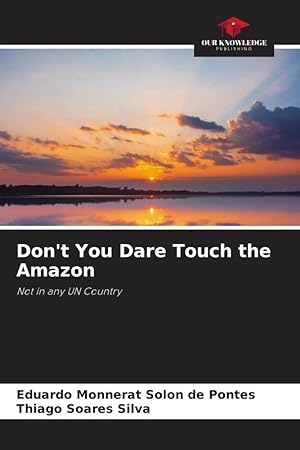 Seller image for Don\ t You Dare Touch the Amazon for sale by moluna