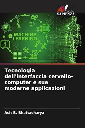 Bild des Verkufers fr Tecnologia dell\ interfaccia cervello-computer e sue moderne applicazioni zum Verkauf von moluna