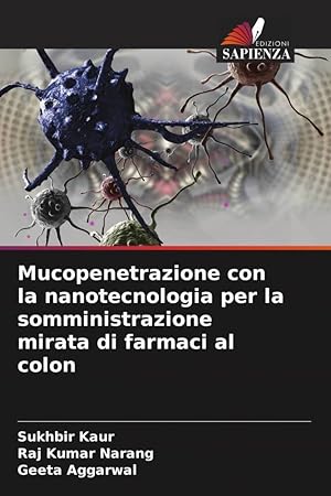 Image du vendeur pour Mucopenetrazione con la nanotecnologia per la somministrazione mirata di farmaci al colon mis en vente par moluna