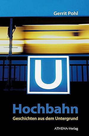Bild des Verkufers fr Hochbahn - Geschichten aus dem Untergrund zum Verkauf von moluna