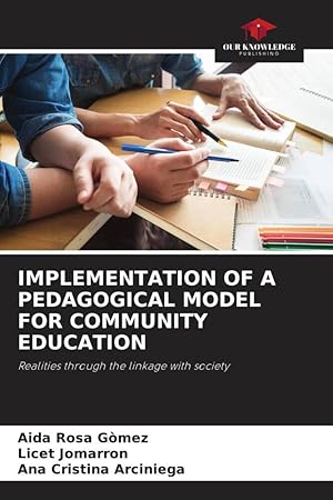 Seller image for IMPLEMENTATION OF A PEDAGOGICAL MODEL FOR COMMUNITY EDUCATION for sale by moluna