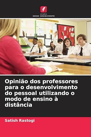 Bild des Verkufers fr Opinio dos professores para o desenvolvimento do pessoal utilizando o modo de ensino  distncia zum Verkauf von moluna