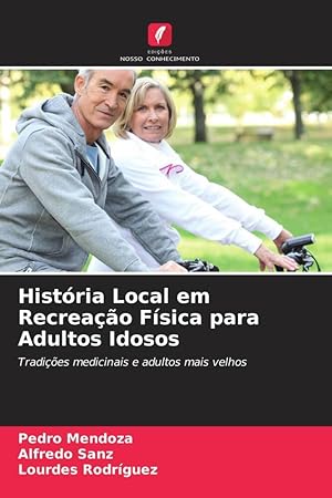 Bild des Verkufers fr Histria Local em Recreao Fsica para Adultos Idosos zum Verkauf von moluna