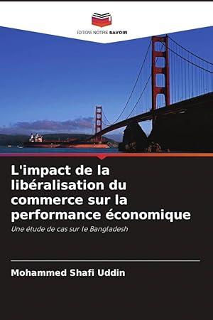Bild des Verkufers fr L\ impact de la libralisation du commerce sur la performance conomique zum Verkauf von moluna