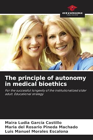 Seller image for The principle of autonomy in medical bioethics for sale by moluna