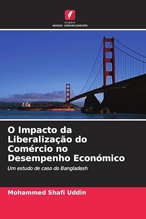 Bild des Verkufers fr O Impacto da Liberalizao do Comrcio no Desempenho Econmico zum Verkauf von moluna