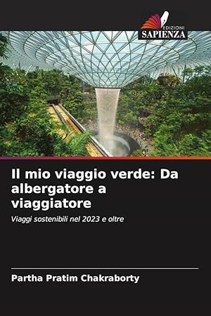 Bild des Verkufers fr Il mio viaggio verde: Da albergatore a viaggiatore zum Verkauf von moluna