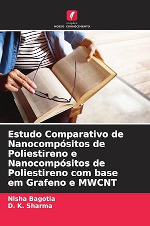 Bild des Verkufers fr Estudo Comparativo de Nanocompsitos de Poliestireno e Nanocompsitos de Poliestireno com base em Grafeno e MWCNT zum Verkauf von moluna