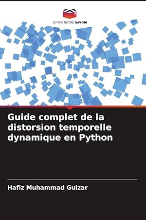 Bild des Verkufers fr Gua completa de la deformacin temporal dinmica en Python zum Verkauf von moluna