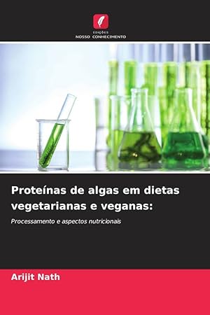 Bild des Verkufers fr Protenas de algas em dietas vegetarianas e veganas: zum Verkauf von moluna