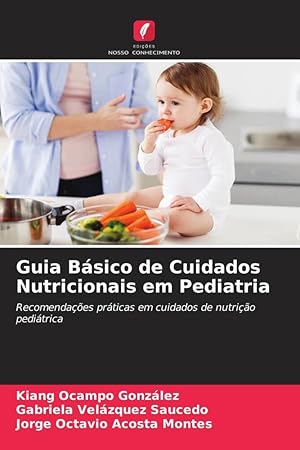 Seller image for Guia Bsico de Cuidados Nutricionais em Pediatria for sale by moluna