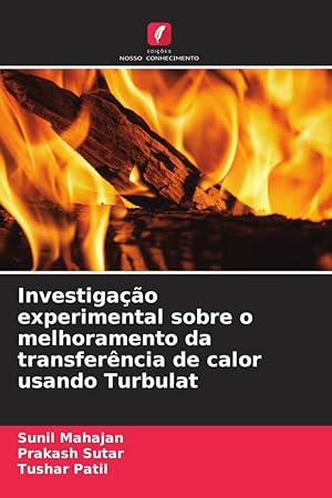 Seller image for Investigao experimental sobre o melhoramento da transferncia de calor usando Turbulat for sale by moluna
