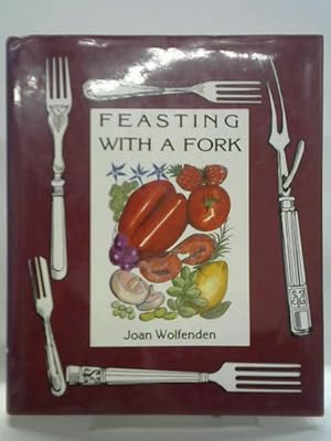Immagine del venditore per Feasting with a Fork venduto da World of Rare Books