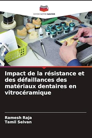 Bild des Verkufers fr Impact de la rsistance et des dfaillances des matriaux dentaires en vitrocramique zum Verkauf von moluna