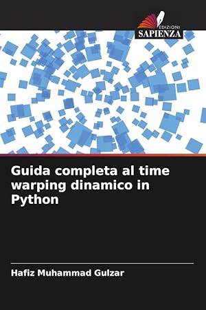 Bild des Verkufers fr Guida completa al time warping dinamico in Python zum Verkauf von moluna