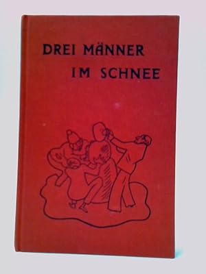 Bild des Verkufers fr Drei Manner Im Schnee zum Verkauf von World of Rare Books