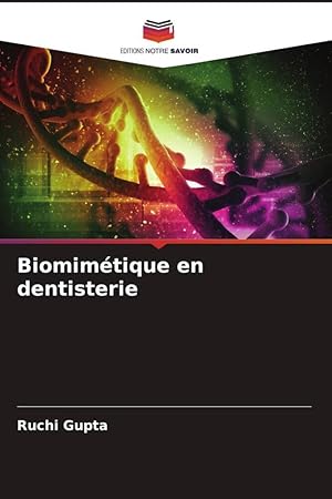 Bild des Verkufers fr Biomimtique en dentisterie zum Verkauf von moluna