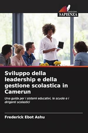 Bild des Verkufers fr Sviluppo della leadership e della gestione scolastica in Camerun zum Verkauf von moluna