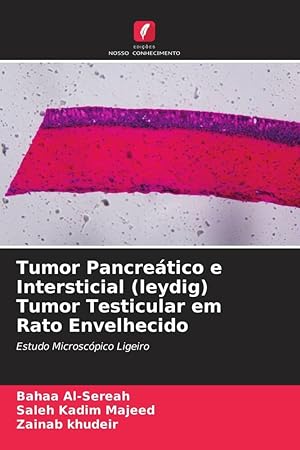 Immagine del venditore per Tumor Pancretico e Intersticial (leydig) Tumor Testicular em Rato Envelhecido venduto da moluna