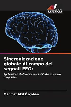 Bild des Verkufers fr Sincronizzazione globale di campo dei segnali EEG: zum Verkauf von moluna