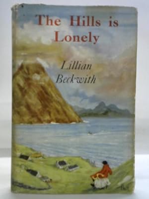 Immagine del venditore per The Hills is Lonely venduto da World of Rare Books