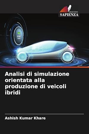 Bild des Verkufers fr Analisi di simulazione orientata alla produzione di veicoli ibridi zum Verkauf von moluna