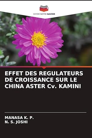 Bild des Verkufers fr EFFET DES REGULATEURS DE CROISSANCE SUR LE CHINA ASTER Cv. KAMINI zum Verkauf von moluna