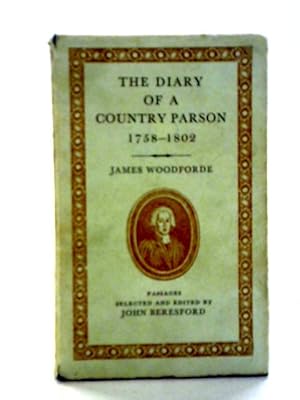 Seller image for The Diary of a Country Parson, 1758-1802 for sale by World of Rare Books