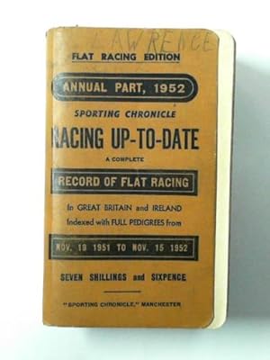 Imagen del vendedor de Racing up-to-date: Flat racing edition: yearly part, 1952. a la venta por Cotswold Internet Books