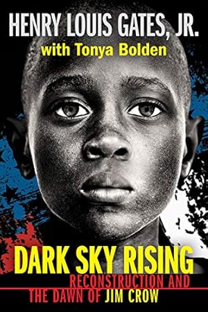 Seller image for Dark Sky Rising: Reconstruction and the Dawn of Jim Crow by Gates Jr., Henry Louis [Paperback ] for sale by booksXpress