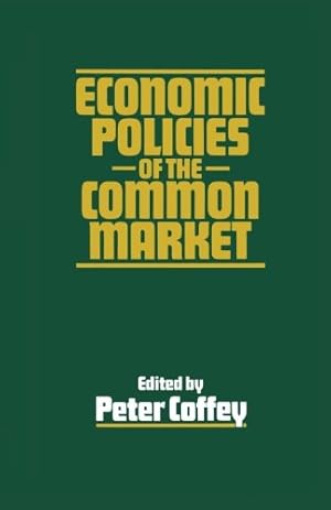 Image du vendeur pour Economic Policies of the Common Market by Coffey, Peter [Paperback ] mis en vente par booksXpress