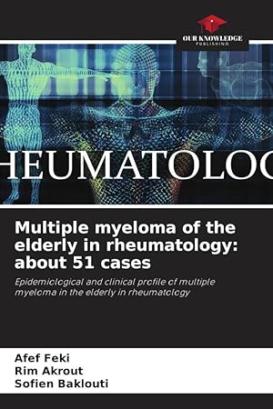 Image du vendeur pour Mieloma mltiple de ancianos en reumatologa: informe de 51 pacientes mis en vente par moluna