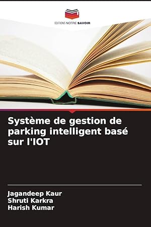 Bild des Verkufers fr Systme de gestion de parking intelligent bas sur l\ IOT zum Verkauf von moluna