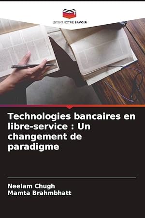 Bild des Verkufers fr Technologies bancaires en libre-service : Un changement de paradigme zum Verkauf von moluna