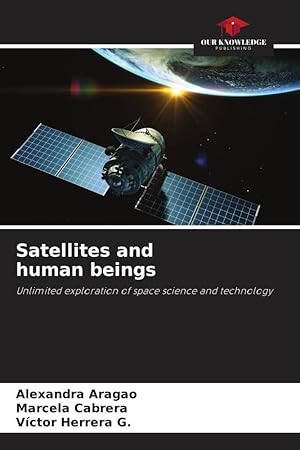 Seller image for Satellites and human beings for sale by moluna