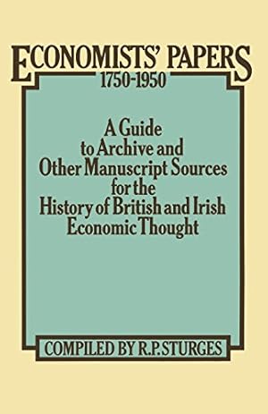 Imagen del vendedor de Economists' Papers 1750-1950: A Guide to Archive and other Manuscript Sources for the History of British and Irish Economic Thought [Paperback ] a la venta por booksXpress